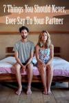 Things You Don’t Say To Your&nbsp;Partner
